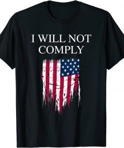 Official Medical Freedom I Will Not Comply No Mandates T-Shirt