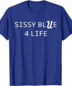 2021 Sissy Blue 4 Life Tee Shirt