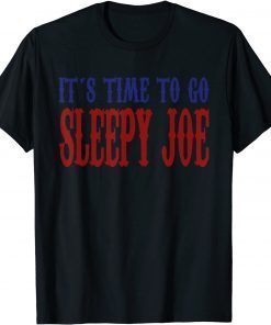 Official Its time to go Sleepy Joe Anti Biden Political T-Shirt