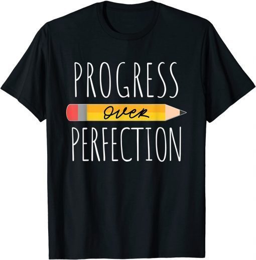 Classic Motivational Progress Over Perfection back to School Teacher T-Shirt