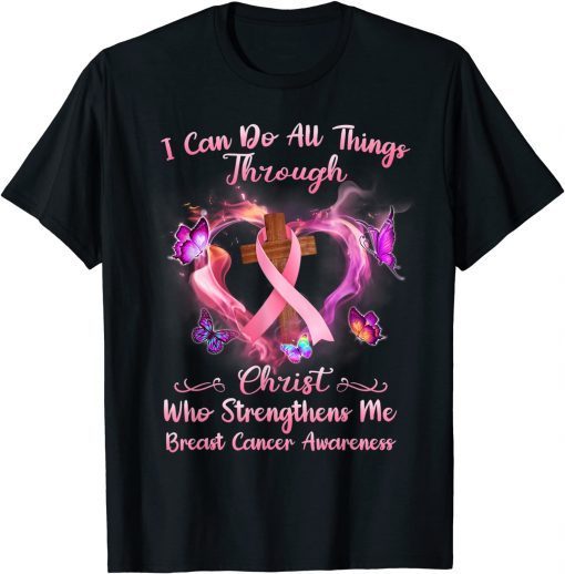 Heart Cross I Can Do All Things Breast Cancer Awareness T-Shirt