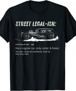 2021 Drag Racing Strip Hot Rod Custom Muscle Car Definition Funny T-Shirt