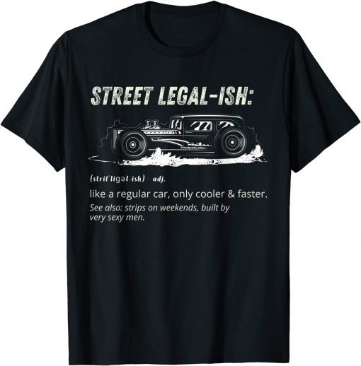 2021 Drag Racing Strip Hot Rod Custom Muscle Car Definition Funny T-Shirt