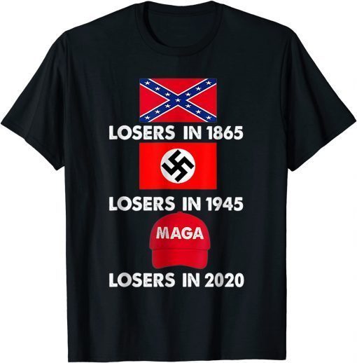 Official Losers in 1865 Losers in 1945 Losers in 2020 T-Shirt