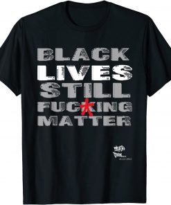 2021 Black Lives Still Matter BLM Human Rights BOLD Statement Tee Classic T-Shirt