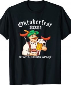 Funny Oktoberfest 2021 Stay 6 Stein Apart Bavarian Munich Beer October T-Shirt