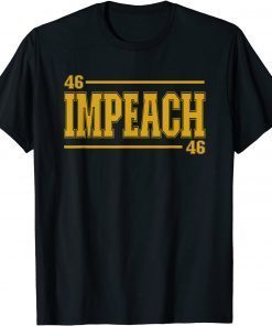 Impeach 46 , Anti Biden Republican Political T-Shirt