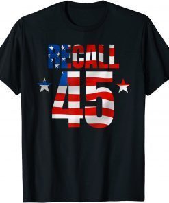 Recall 45 Trump Anti Biden Unisex T-Shirt