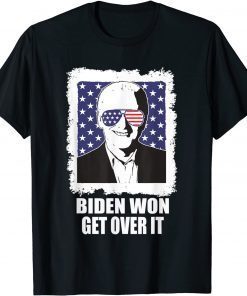 Classic Biden Won Get Over It Already ProBiden T-Shirt