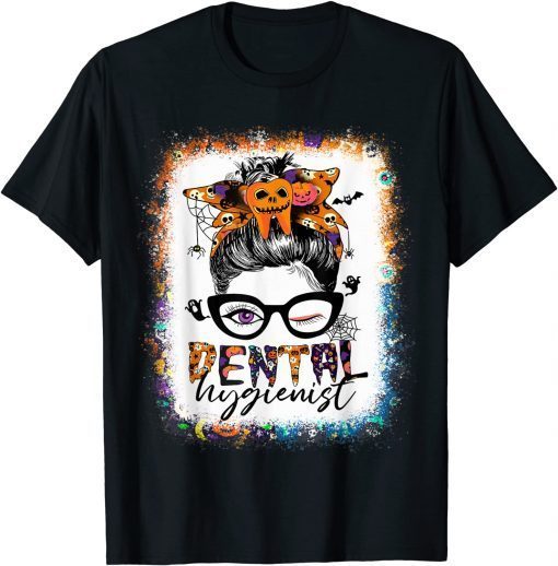 Funny Bleached Dental Hygienist Messy Bun Halloween Costume Dental TShirt