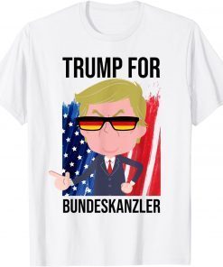 Trump for Chancellor Donald Trump US Elections AFD President Unisex TShirt