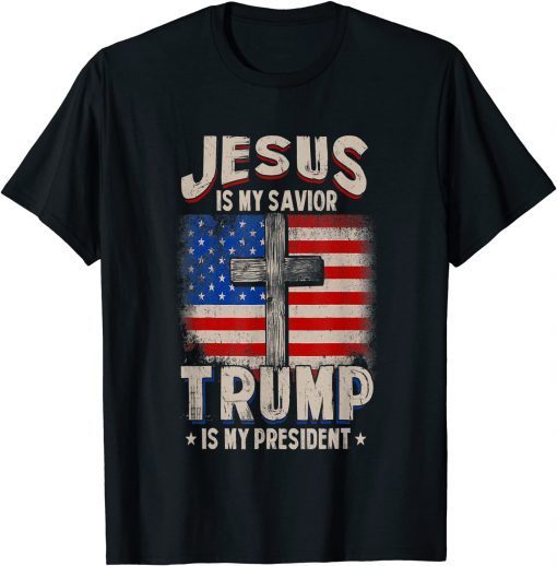 Classic Jesus Is My Savior Trump Is My President T-Shirt