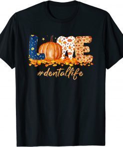 Official Love Dental Life Pumpkin Tooth Dentist Fall Thanksgiving T-Shirt