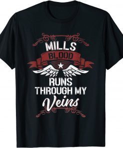 2021 Mills Blood Runs Through My Veins - Last Name Family Unisex T-Shirt