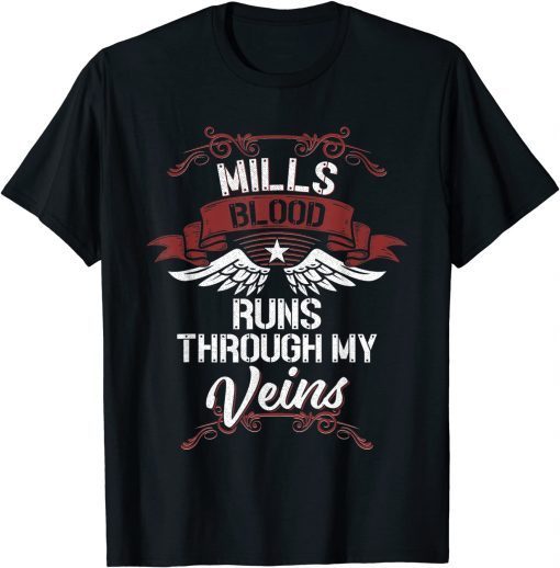 2021 Mills Blood Runs Through My Veins - Last Name Family Unisex T-Shirt