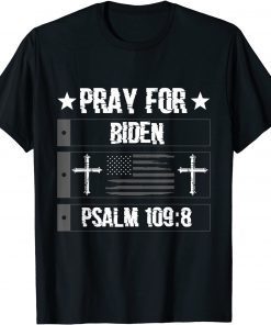 Pray For Joe Biden PSALM 109:8 Funny Vintage Classic T-Shirt
