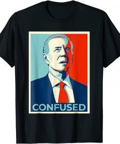 T-Shirt Confused Funny Anti Biden 2021