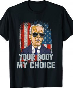 2021 Vintage Your Body My Choice President Joe Biden USA Flag T-Shirt
