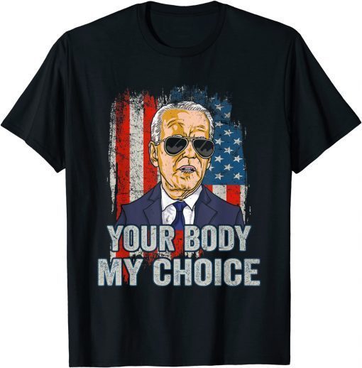 2021 Vintage Your Body My Choice President Joe Biden USA Flag T-Shirt