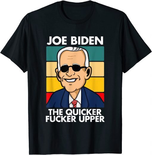Classic Joe Biden The Quicker F Upper sunset 2021 T-Shirt