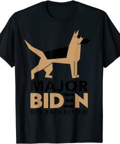 Classic Major Biden ,Bite Back Better! Tee Shirt