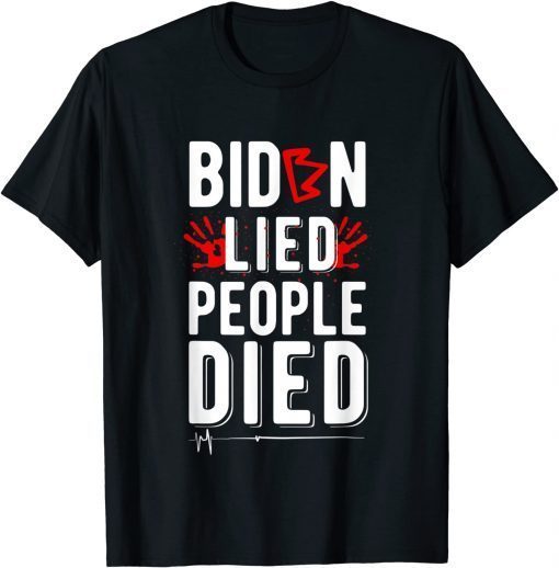 Biden Lied People Died Unisex T-Shirt