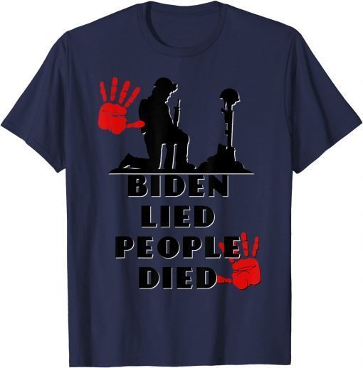 Biden Lied People Died Anti Biden USA Flag Bloody Hand Biden Funny T-Shirt