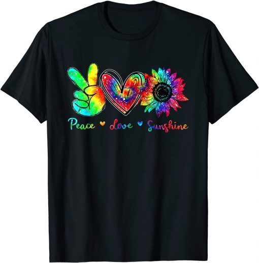 Peace Love Sunshine Sunflower colorful Tie Dye Lover Gift T-Shirt