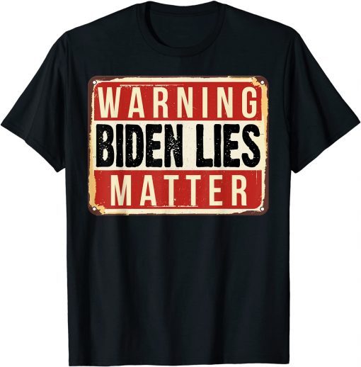 Anti Biden Biden Lies Matter Conservative Anti Liberal T-Shirt