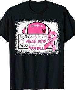 2021 In October we wear pink Football Breast Cancer Awareness Classic T-Shirt