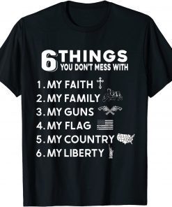 Official 6 Things You Don't Mess With, Present for Patriots T-ShirtOfficial 6 Things You Don't Mess With, Present for Patriots T-Shirt