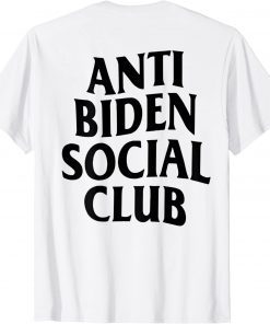 Anti Biden Social Club (ON BACK) Unisex T-Shirt