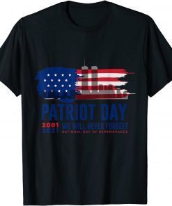 Patriot Day 20th Anniversary Never Forget T-Shirt