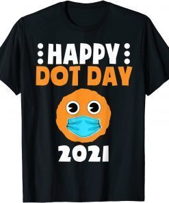 Happy Dot Day 2021 Cute Dot Wearing Mask Kids Toddler T-Shirt