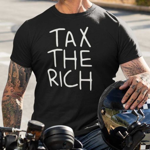 Classic Tax The Rich 2021 Tee Shirt