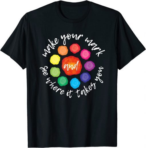 International Dot Day - Make your mark T-Shirt