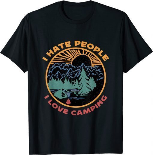 Classic I Hate People I Love Camping Funny T-Shirt
