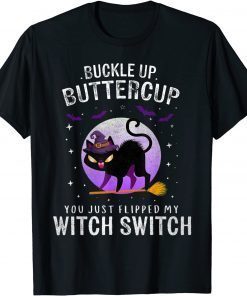 Buckle Up Buttercup Scary Halloween Black Cat Costume Witch Unisex T-Shirt