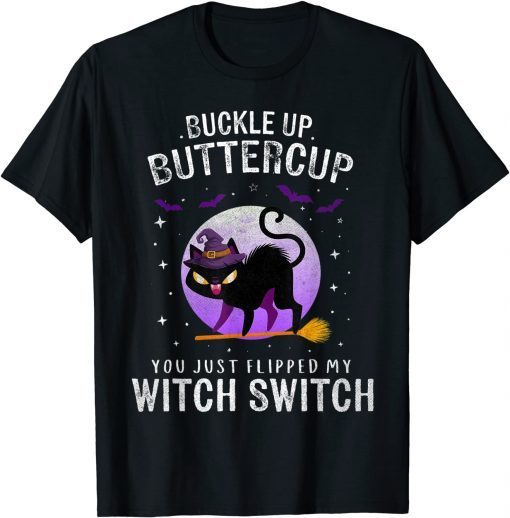 Buckle Up Buttercup Scary Halloween Black Cat Costume Witch Unisex T-Shirt