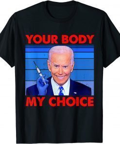 Funny Your Body My Choice Bideny Choice T-Shirt