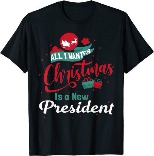 Classic All I want For Christmas Is a New President Funny Anti Biden TShirt