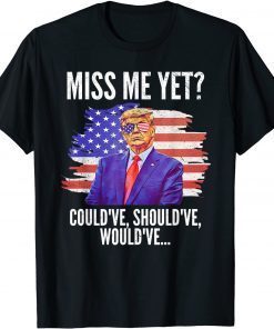 Official Miss Me Yet Funny Trump 2024 American Flag Election Tee T-Shirt