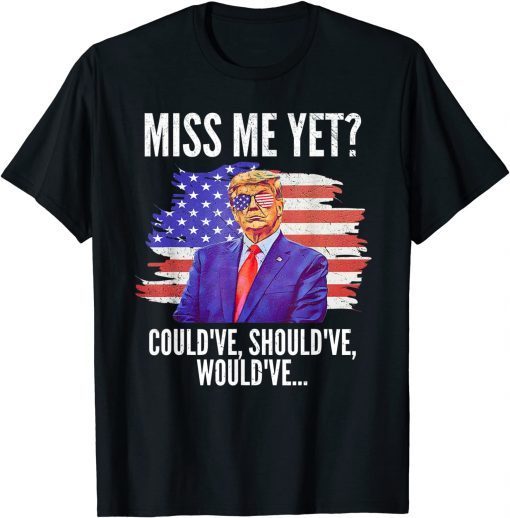 Official Miss Me Yet Funny Trump 2024 American Flag Election Tee T-Shirt