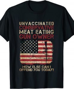Official Unvaccinated Conservative Meat Eating Gun Owner T-Shirt
