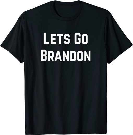 2021 Lets Go Brandon Unisex Tee Shirt