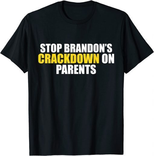 Official Stop Brandon Crackdown On Parents, Let's Go Brandon Chant T-Shirt