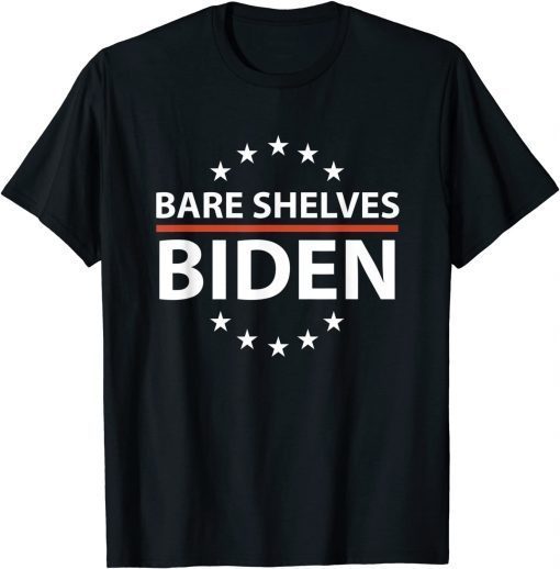 T-Shirt Joe Biden 2021 Bare Shelves Biden