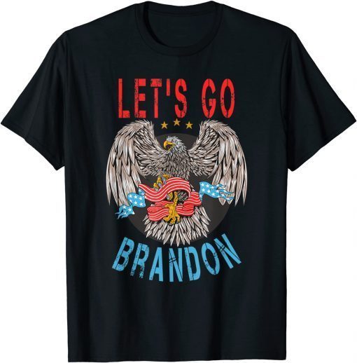 T-Shirt Let's Go Brandon Tee Conservative Anti Liberal US Flag Eagle