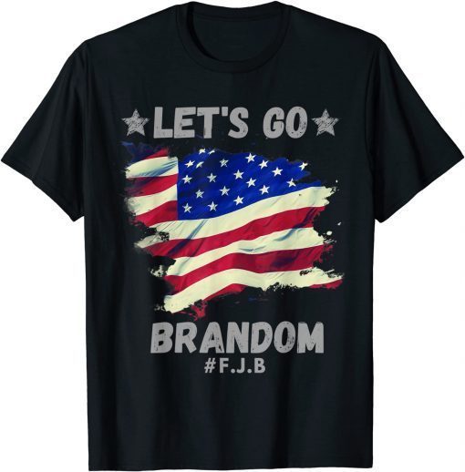 Lets Go Brandon Let's go Brandon USA Conservative Flag FJB Tee Shirt