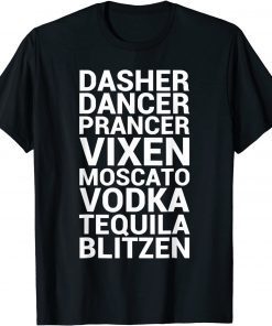 Classic Dasher Dancer Prancer Vixen Moscato Vodka Tequila Blitzen T-Shirt